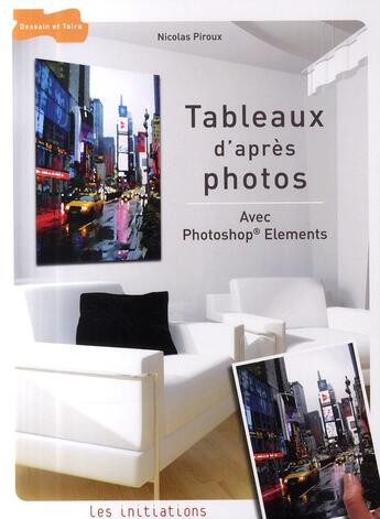 Couverture du livre « Tableaux d'après photos » de Collectif aux éditions Dessain Et Tolra