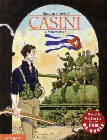 Couverture du livre « Hasta la victoria ! t.4 ; venceremos ! » de Stefano Casini aux éditions Mosquito