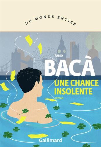 Couverture du livre « Une chance insolente » de Fabio Baca aux éditions Gallimard