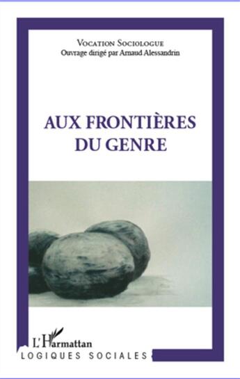 Couverture du livre « Aux frontières du genre » de Arnaud Alessandrin aux éditions L'harmattan