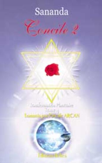Couverture du livre « Concile 2 - transformation planetaire t.4 » de Arcan/Sananda aux éditions Helios