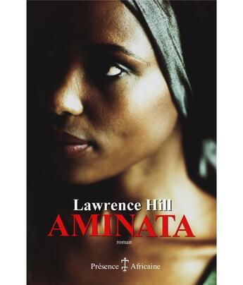 Couverture du livre « Aminata » de Lawrence Hill aux éditions Presence Africaine