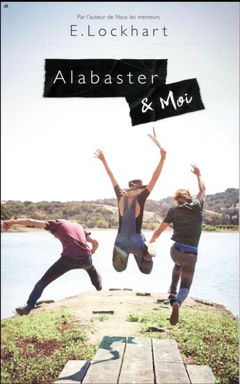 Couverture du livre « Alabaster & moi » de E. Lockhart aux éditions Hachette Romans