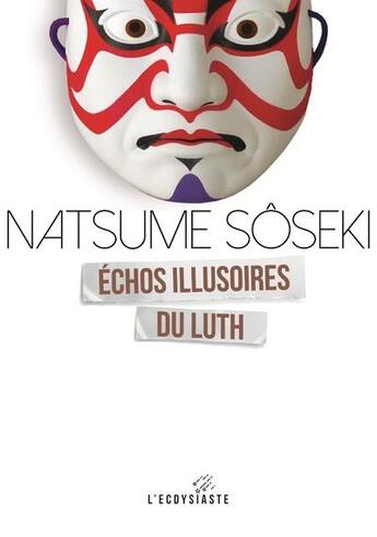 Couverture du livre « Échos illusoires du luth » de Soseki Natsume aux éditions Serpent A Plumes Editions