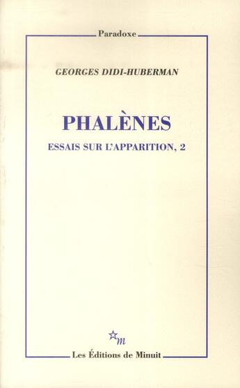 Couverture du livre « Essais sur l'apparition t.2 ; phalènes » de Georges Didi-Huberman aux éditions Minuit