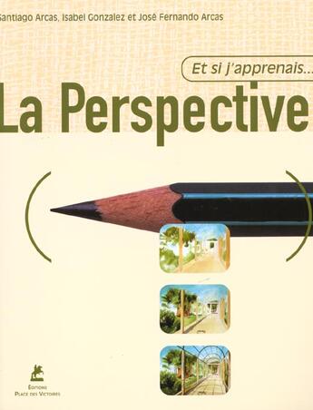Couverture du livre « Et Si J'Apprenais T.5 ; La Perspective » de Santiago Arcas aux éditions Place Des Victoires