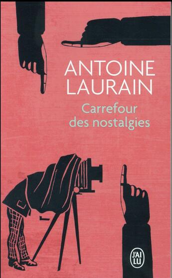 Couverture du livre « Carrefour des nostalgies » de Antoine Laurain aux éditions J'ai Lu