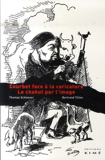Couverture du livre « Courbet face a la caricature - le chahut par l'image » de Schlesser/Tillier aux éditions Kime