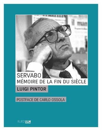 Couverture du livre « Servabo, mémoire de la fin du siècle » de Pintor/Luigi aux éditions Rue D'ulm