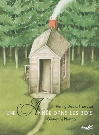 Couverture du livre « Une année dans les bois » de Henry David Thoreau et Giovanni Manna aux éditions Plume De Carotte