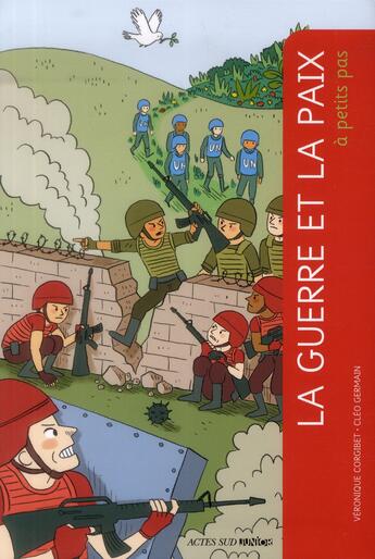 Couverture du livre « A PETITS PAS ; guerre et la paix » de Veronique Corgibet aux éditions Actes Sud Junior