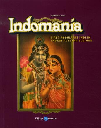 Couverture du livre « Indomania ; l'art populaire indien » de Jyotindra Jain aux éditions Snoeck