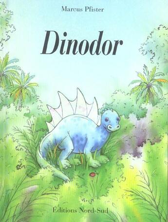 Couverture du livre « Dinodor Coeur » de Marcus Pfister aux éditions Nord-sud