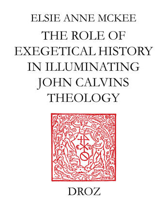 Couverture du livre « Elders and the plural ministry : the role of exegetical history in illuminating john calvin's theolo » de Mckee Elsie Anne aux éditions Librairie Droz