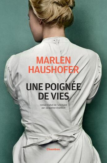 Couverture du livre « Une poignée de vies » de Marlen Haushofer aux éditions Jacqueline Chambon