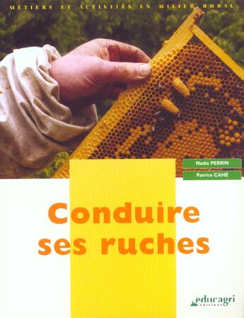 Couverture du livre « Conduire ses ruches » de Perrin aux éditions Educagri