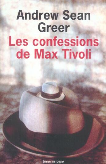 Couverture du livre « Confessions de max tivoli (les) » de Andrew Sean Greer aux éditions Editions De L'olivier