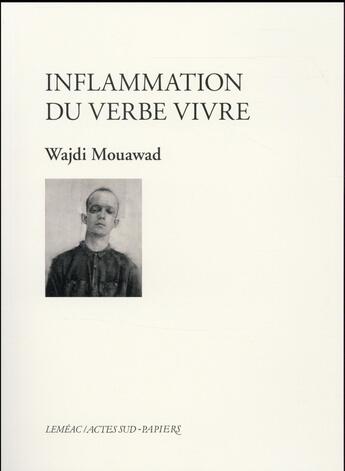 Couverture du livre « Inflammation du verbe vivre » de Wajdi Mouawad aux éditions Actes Sud-papiers