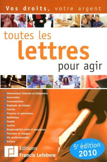 Couverture du livre « Toutes les lettres pour agir (édition 2010) » de  aux éditions Lefebvre