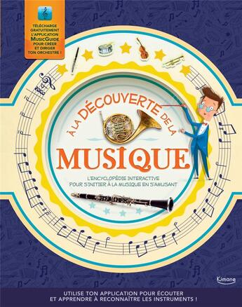 Couverture du livre « À la découverte de la musique ; l'encyclopédie interactive pour s'initier à la musique en s'amusant » de  aux éditions Kimane