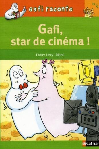 Couverture du livre « Gafi, star de cinéma ! niveau 2, je lis » de Didier Levy et Merel aux éditions Nathan
