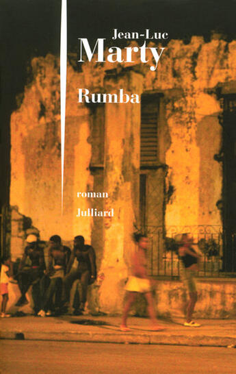 Couverture du livre « Rumba » de Jean-Luc Marty aux éditions Julliard
