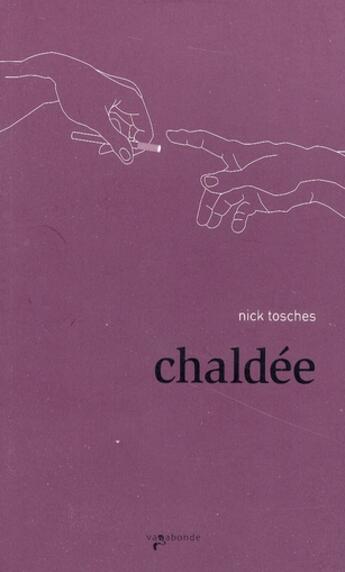 Couverture du livre « Chaldée ; Scratch » de Nick Tosches aux éditions Vagabonde