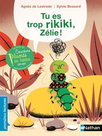Couverture du livre « Tu es trop rikiki, Zélie ! » de Sylvie Bessard et Agnes De Lestrade aux éditions Nathan
