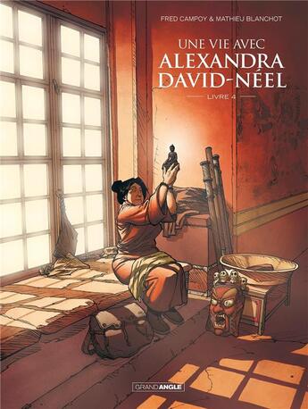 Couverture du livre « Une vie avec Alexandra David-Néel t.4 » de Frederic Campoy et Mathieu Blanchot aux éditions Bamboo