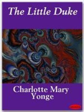 Couverture du livre « The Little Duke » de Charlotte Mary Yonge aux éditions Ebookslib