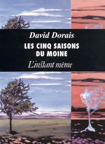 Couverture du livre « Les cinq saisons du moine » de David Dorais aux éditions Les Editions De L'instant Meme