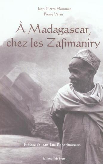 Couverture du livre « A madagascar - chez les zafimariny » de Jean-Pierre Hammer aux éditions Ibis Press