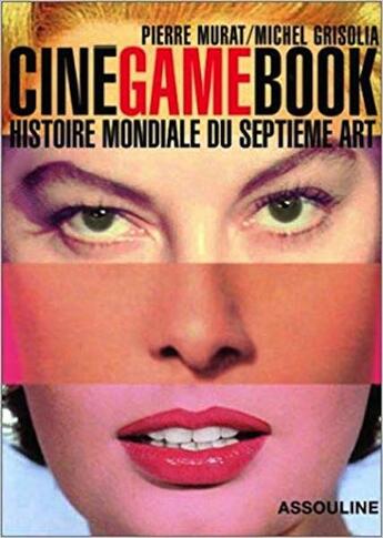 Couverture du livre « Ciné game book ; histoire mondiale du septième art » de Michel Grisolia aux éditions Assouline