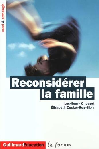 Couverture du livre « Reconsiderer la famille essai et anthologie » de Choquet aux éditions Gallimard