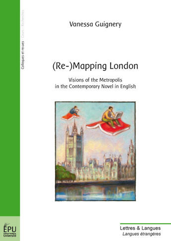 Couverture du livre « (re-)mapping London » de Vanessa Guignery aux éditions Publibook