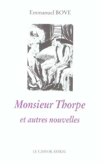 Couverture du livre « Monsieur thorpe et autres nouvelles » de Emmanuel Bove aux éditions Castor Astral