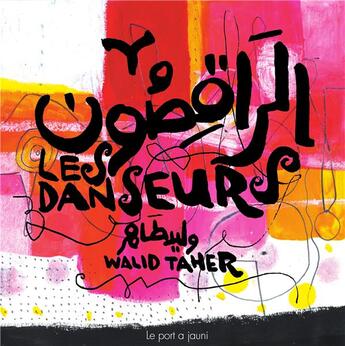 Couverture du livre « Les danseurs » de Walid Taher aux éditions Le Port A Jauni