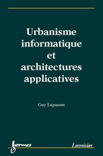 Couverture du livre « Architecture applicative des si » de Lapassat aux éditions Hermes Science Publications