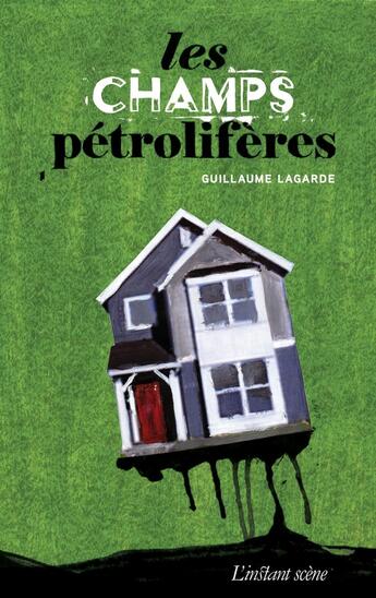 Couverture du livre « Les champs petroliferes » de Lagarde Guillaume aux éditions Les Editions De L'instant Meme