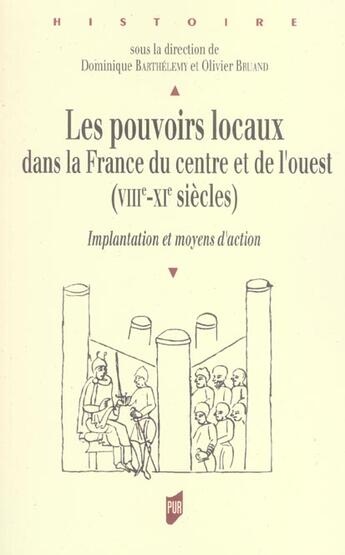 Couverture du livre « Pouvoirs locaux dans la france du centre et de l ouest » de Dominique Barthelemy aux éditions Pu De Rennes