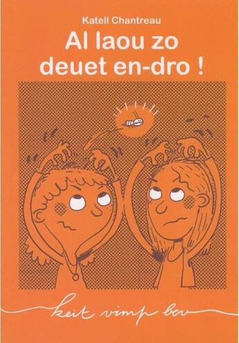 Couverture du livre « A laou zo deuet en-dro ! » de Katell Chantreau aux éditions Keit Vimp Bev
