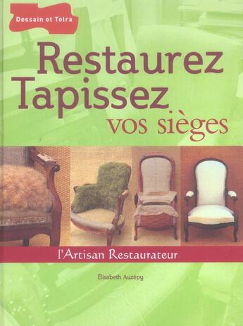 Couverture du livre « Restaurez, tapissez vos sieges » de Auzerpy Elizabeth aux éditions Dessain Et Tolra