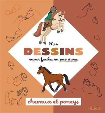 Couverture du livre « Mes dessins super faciles en pas à pas : chevaux et poneys » de Christine Alcouffe et Caroline Guineton aux éditions Fleurus
