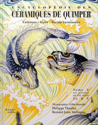 Couverture du livre « Encyclopédie des céramiques de Quimper ; les artistes au XX siècle » de Collectif/Colle aux éditions La Reinette