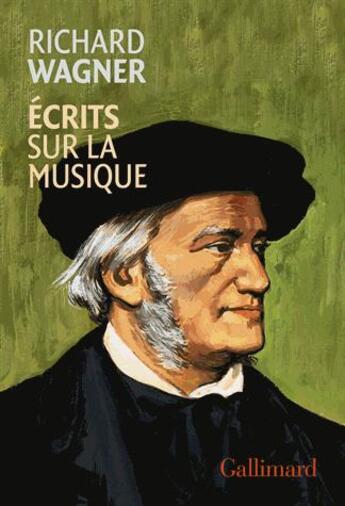 Couverture du livre « Écrits sur la musique » de Richard Wagner aux éditions Gallimard