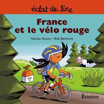 Couverture du livre « France et le vélo rouge » de Nicolas Ancion et Bob Barborini et Eclats De Lire aux éditions Eclats De Lire