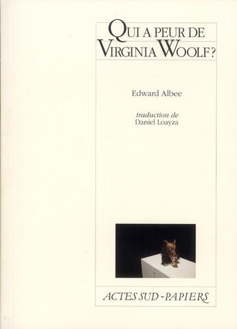 Couverture du livre « Qui a peur de Virginia Woolf ? » de Edward Albee aux éditions Actes Sud-papiers