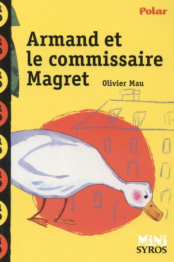 Couverture du livre « Armand et le commissaire Magret » de Antonin Louchard et Olivier Mau aux éditions Syros