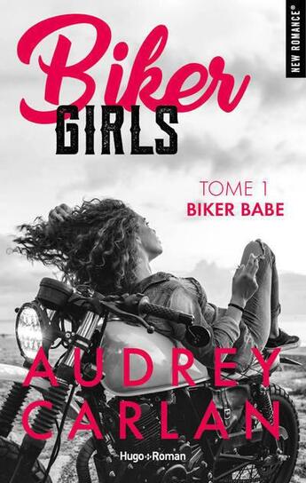 Couverture du livre « Biker girls T.1 ; Biker Babe » de Audrey Carlan aux éditions Hugo Roman