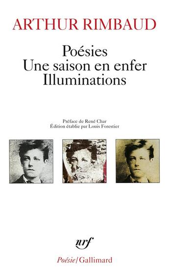 Couverture du livre « Poésies, une saison en enfer, illuminations » de Arthur Rimbaud aux éditions Gallimard